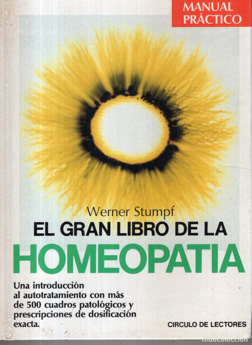 Libros de segunda mano: EL GRAN LIBRO DE LA HOMEOPATIA (WERNER STUMPF) CIRCULO DE LECTORES - CARTONE - OFI15J