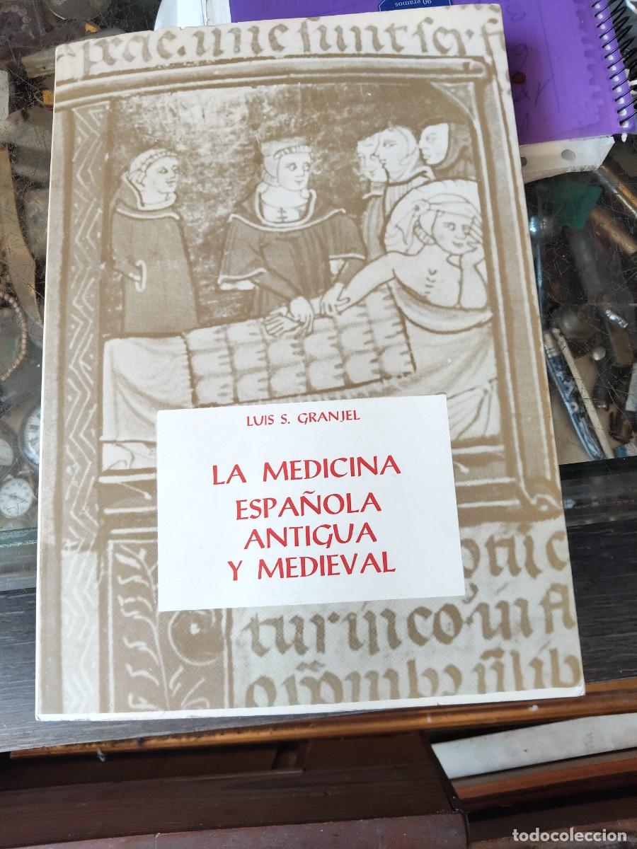 Libros de segunda mano: La medicina espa&ntilde;ola Antigua y medieval Lu&iacute;s S.Granjel 1981