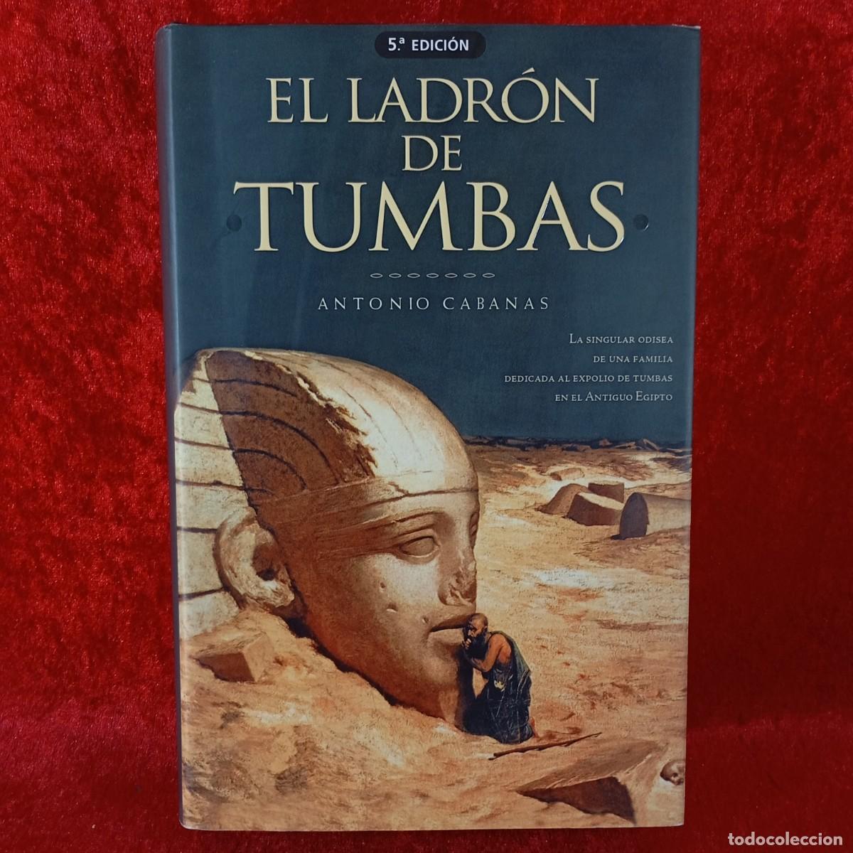 Libros de segunda mano: EL LADR&Oacute;N DE TUMBAS - ANTONIO CABANAS - 2004 / 955