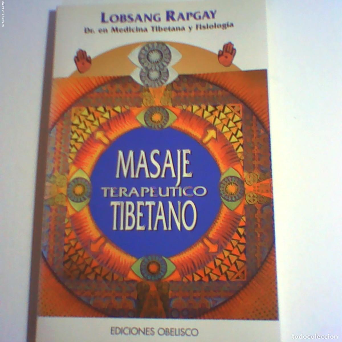 Libros de segunda mano: masaje terap&eacute;utico tibetano. lobsang rapgay. obelisco 1996. 93 p&aacute;g r&uacute;stica (seminuevo)