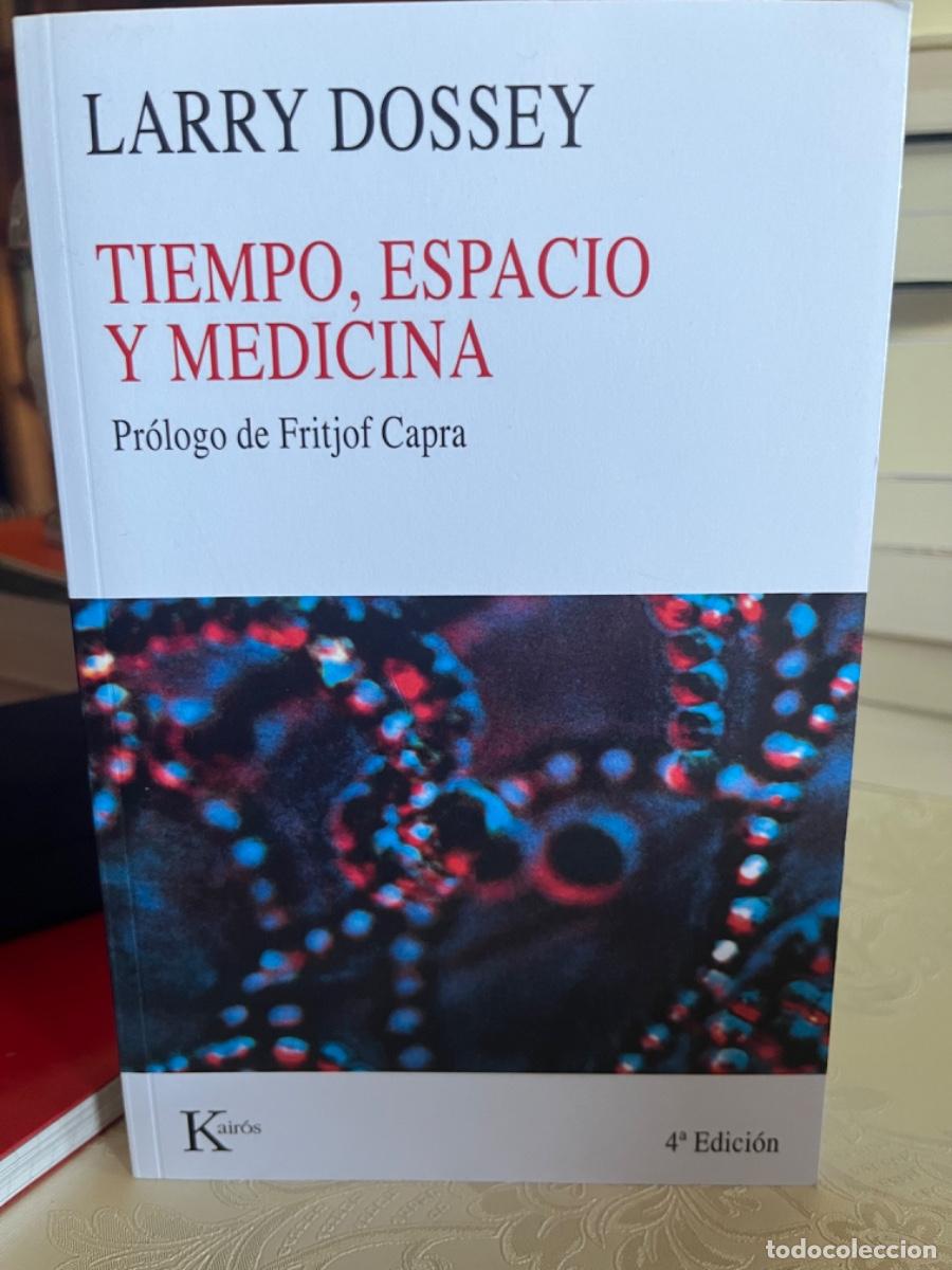 Libros de segunda mano: Dossey, Larra.- Tiempo, espacio y medicina