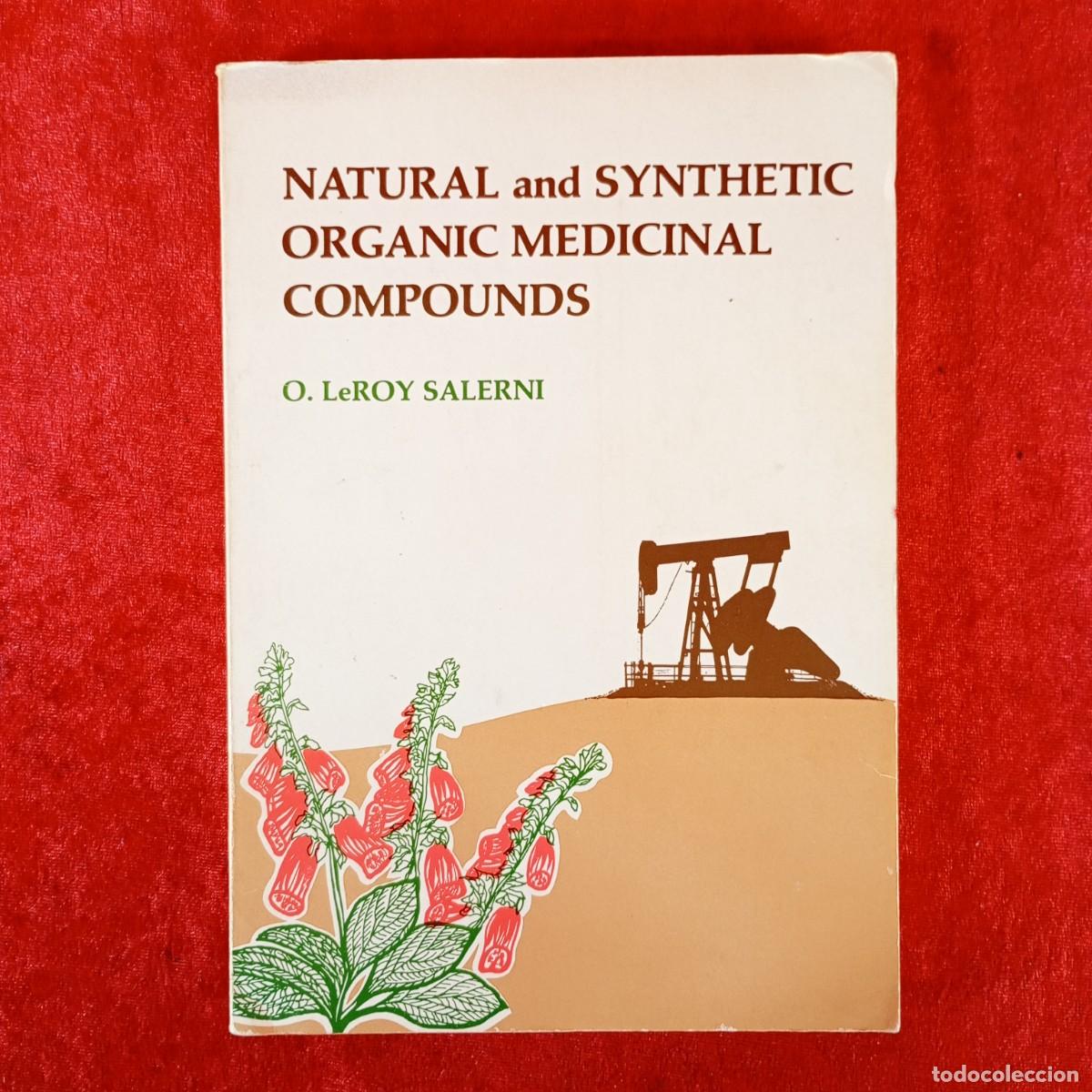 Libros de segunda mano: NATURAL AND SYNTHETIC ORGANIC MEDICINAL COMPOUNDS - O. LEROY SALERNI - THE C.V. MOSBY COMPANY / 1084