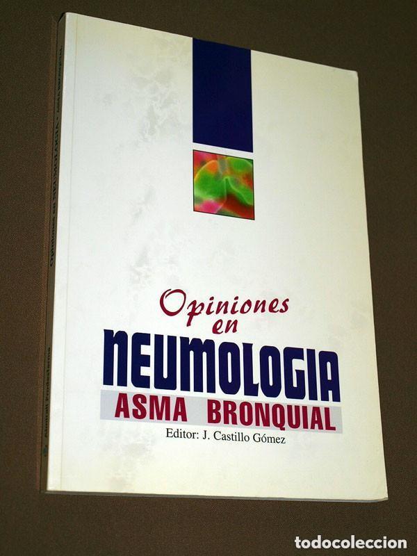 Livres d'occasion: OPINIONES EN NEUMOLOG&Iacute;A. ASMA BRONQUIAL. J. CASTILLO G&Oacute;MEZ. Grupo Aula m&eacute;dica, 1998. VER +++