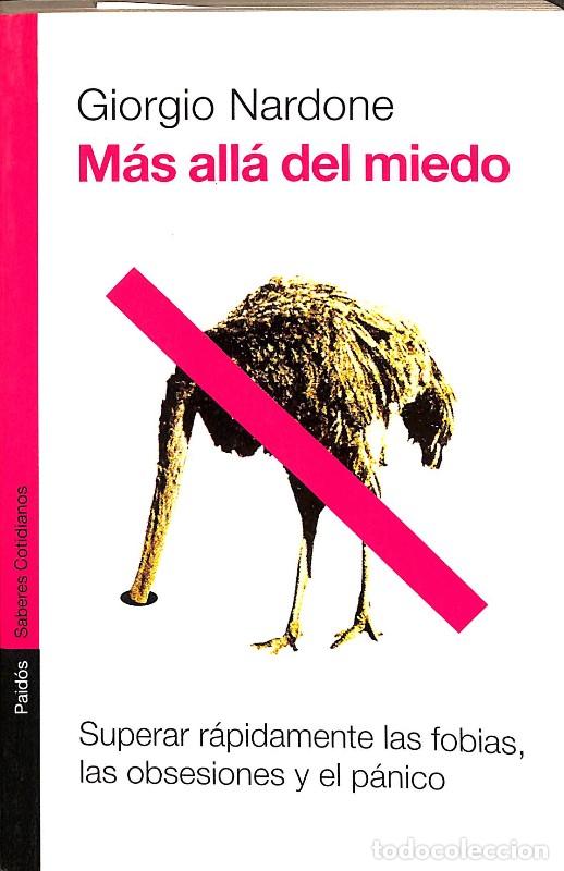 Libros de segunda mano: M&aacute;s All&aacute; del Miedo: Superar R&aacute;pidamente las Fobias, las Obsesiones y el P&aacute;nico - Giorgio Nardone
