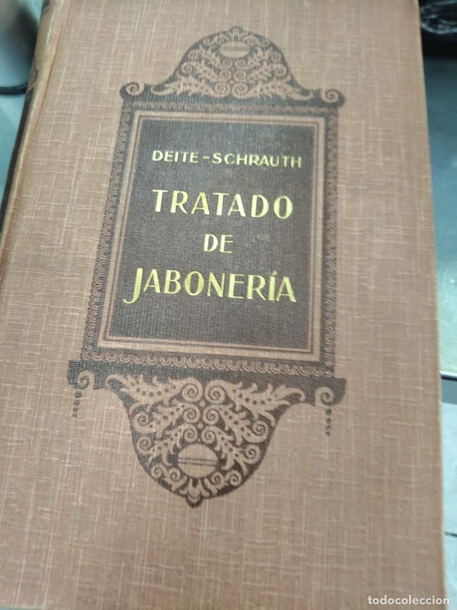 Libros de segunda mano: Tratado de jabonera por Dr C. Deite ampliado porDr Walther Schrauth 1923