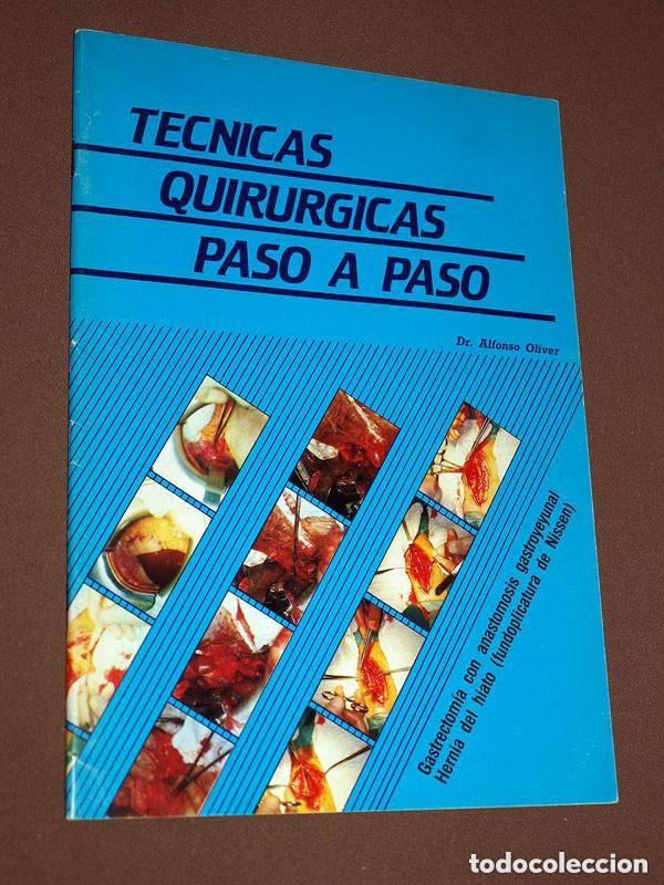 Gebrauchte B&uuml;cher: T&Eacute;CNICAS QUIR&Uacute;RGICAS PASO A PASO. Dr. Alfonso OLIVER. BOEHRINGER INGELHEIM, 1984. FOTOS Y DIBUJOS ++