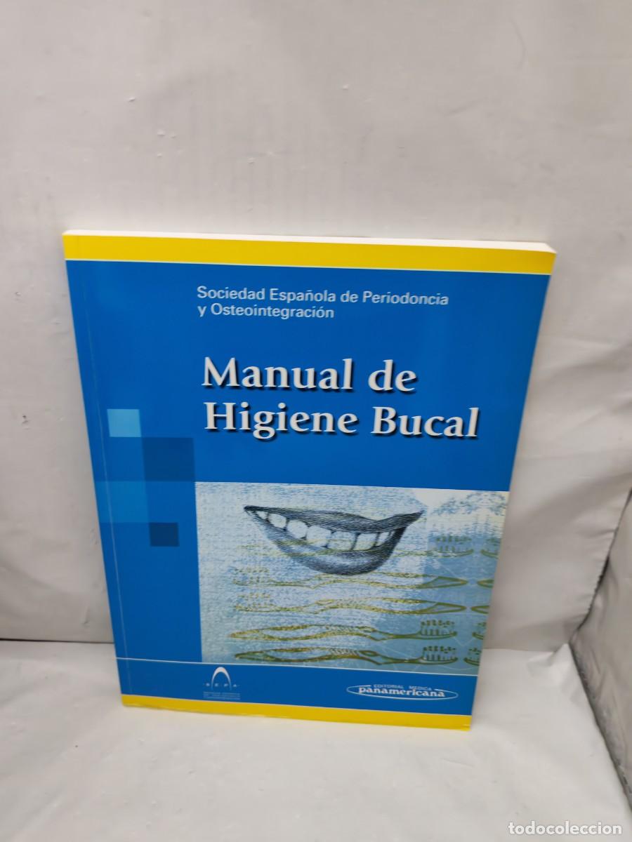 Libri di seconda mano: Sociedad Espa&ntilde;ola de Periodoncia y Osteointegraci&oacute;n: MANUAL DE HIGIENE BUCAL