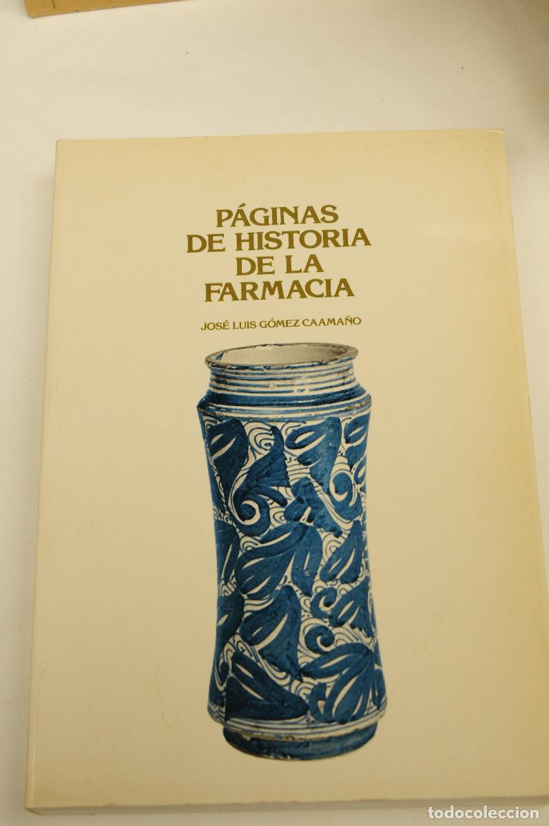 Libros de segunda mano: P&aacute;ginas de Historia de la Farmacia Jos&eacute; Luis G&oacute;mez Caama&ntilde;o &mdash; Sociedad Nestl&eacute; A.E.P.A., 1990.
