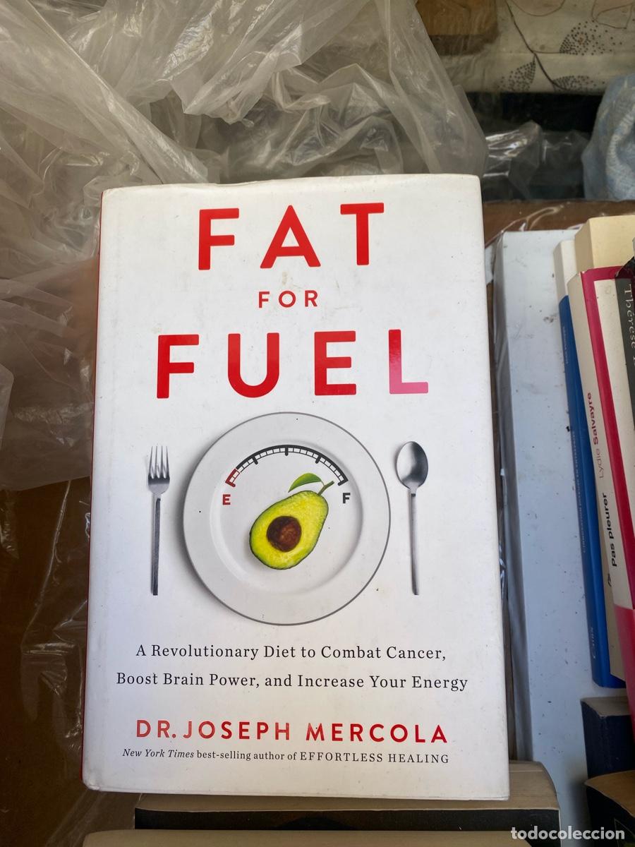 Libros de segunda mano: FAT FOR FUEL, DR. JOSEPH MERCOLA