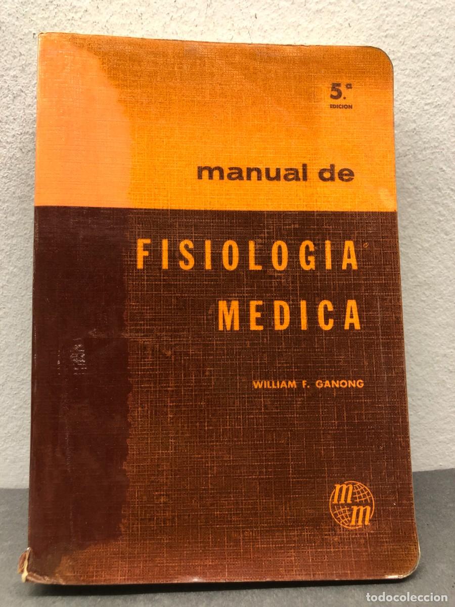 Libros de segunda mano: MANUAL DE FISIOLOGIA MEDICA - WILLIAM F. GANONG - EDITORIAL EL MANUAL MORENO - 1976 / 1375