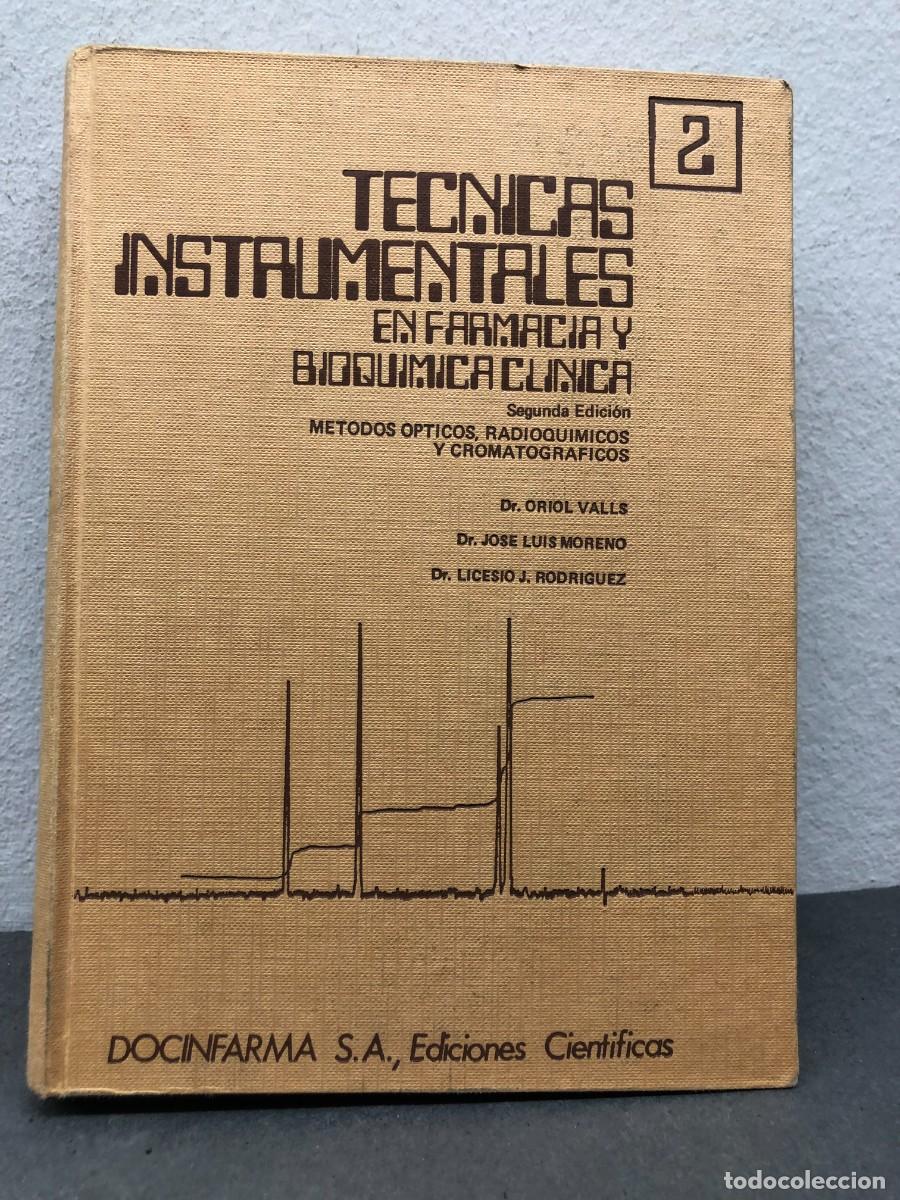 Libros de segunda mano: TECNICAS INSTRUMENTALES EN FARMACIA Y BIOQUIMICA CLINICA - O. VALLS, J.L. MORENO, RODRIGUEZ / 1377