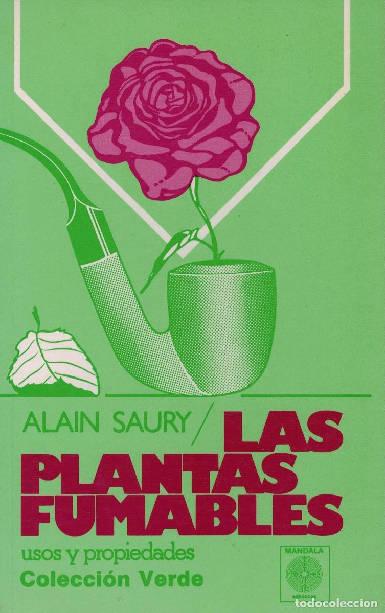 Libros de segunda mano: Alain Saury, Las plantas fumables. Usos y propiedades