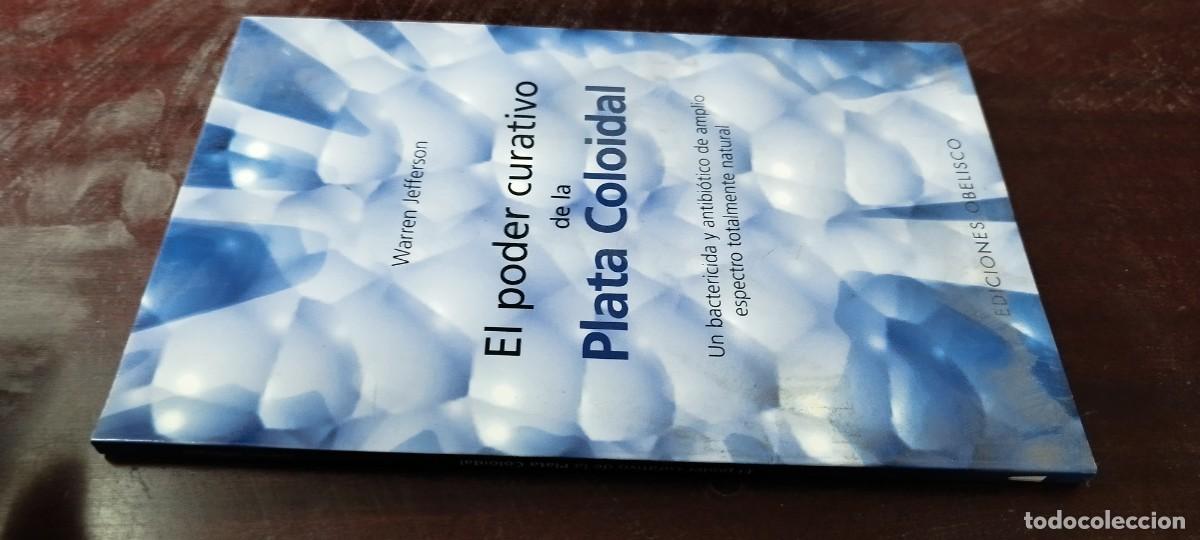 Gebrauchte B&uuml;cher: EL PODER CURATIVO DE LA PLATA COLOIDAL / WARREN JEFFERSON / KARA43 / OBELISCO / HOMEOPATIA A