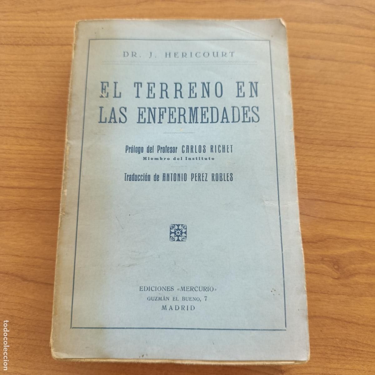 Livres d'occasion: EL TERRENO EN LAS ENFERMEDADES. DR J HERICOURT. 1928