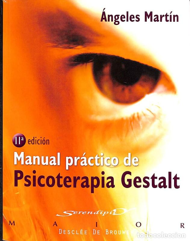 Livres d'occasion: Manual Pr&aacute;ctico de Psicoterapia Gestalt - &Aacute;ngeles Mart&iacute;n Gonz&aacute;lez - Descl&eacute;e De Brouwer - Serendipity
