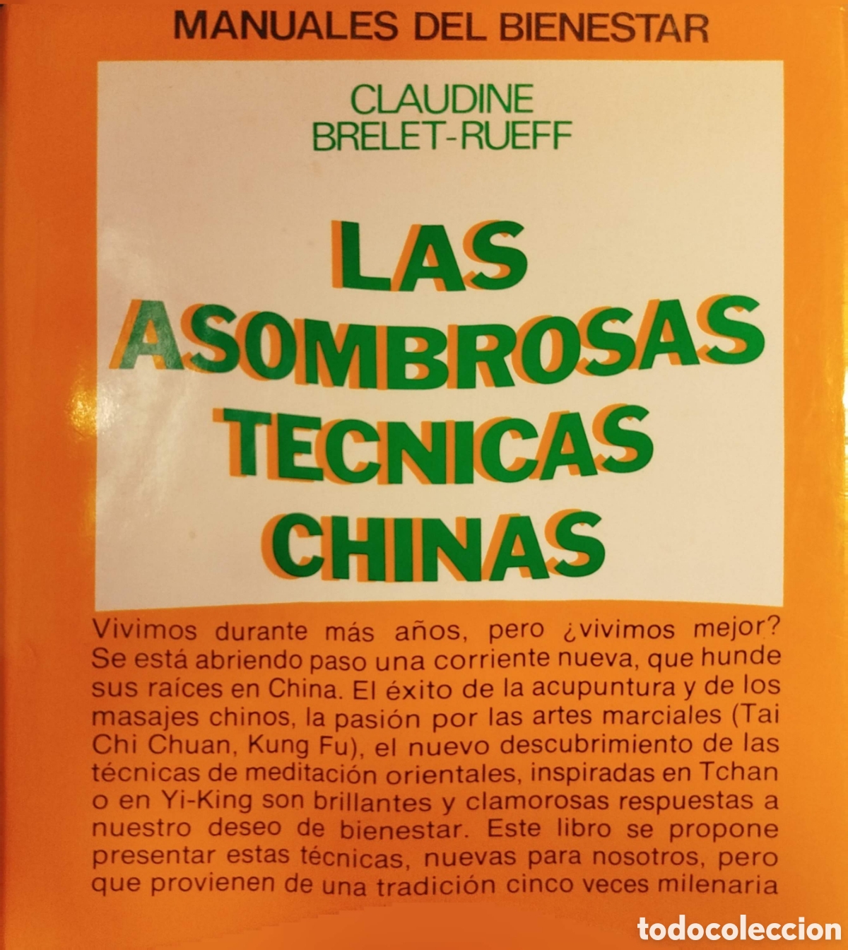 Libros de segunda mano: Las asombrosas t&eacute;cnicas chinas. Claudine Brelet-Rueff. Editorial Mensajero. 1&ordf;edici&oacute;n. 1980.