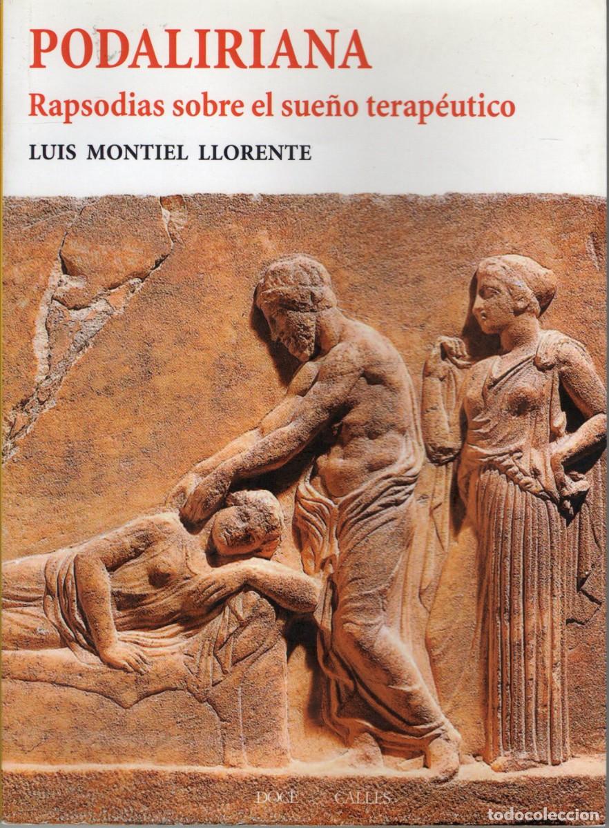 Libros de segunda mano: PODALIRIANA RAPSODIAS SOBRE EL SUE&Ntilde;O TERAPEUTICO MONTIEL LLORENTE, LUIS A-MEDI-1417