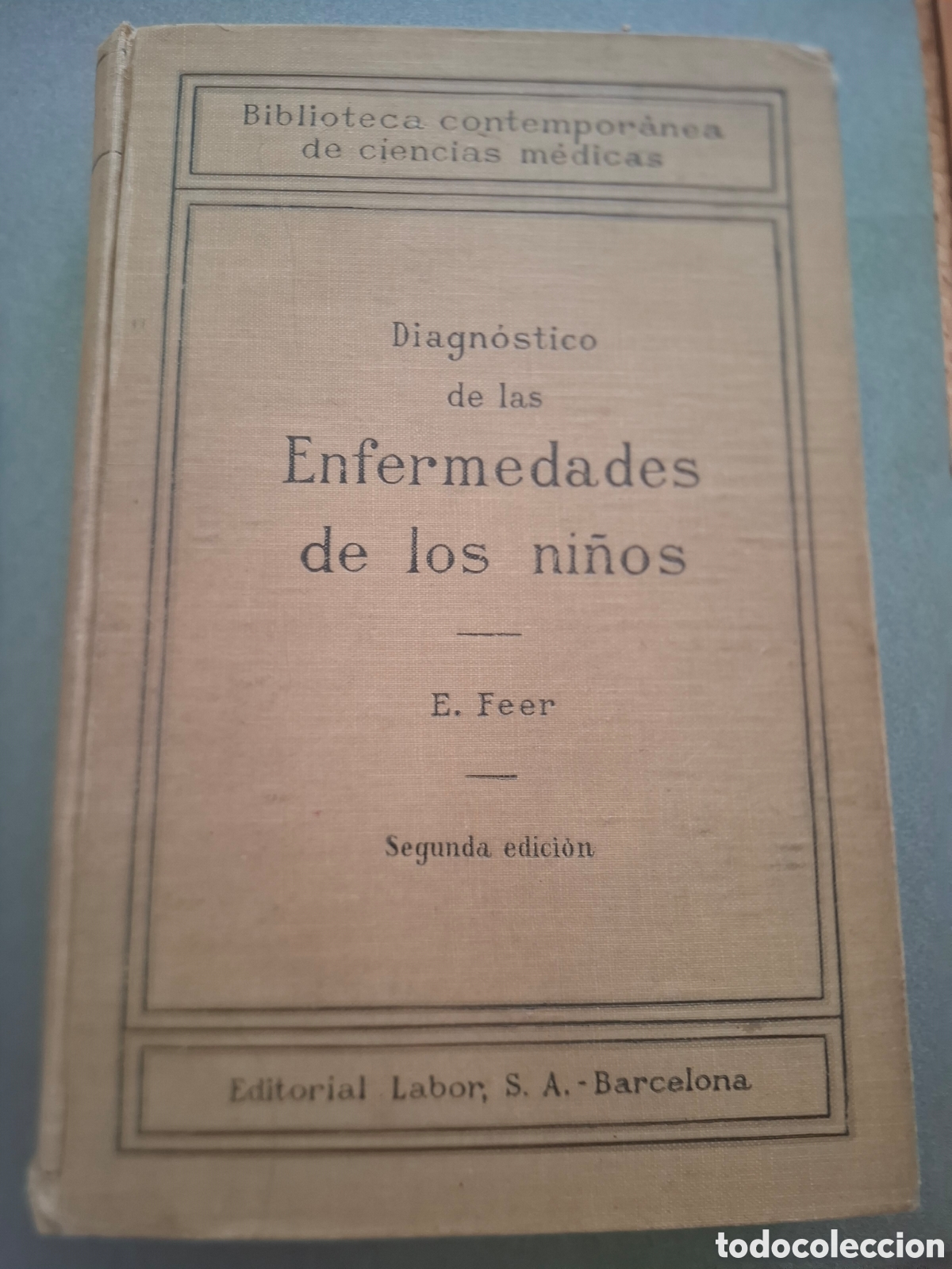 Libros de segunda mano: Diagn&oacute;stico de las enfermedades de los ni&ntilde;os - E.Feer - 1927