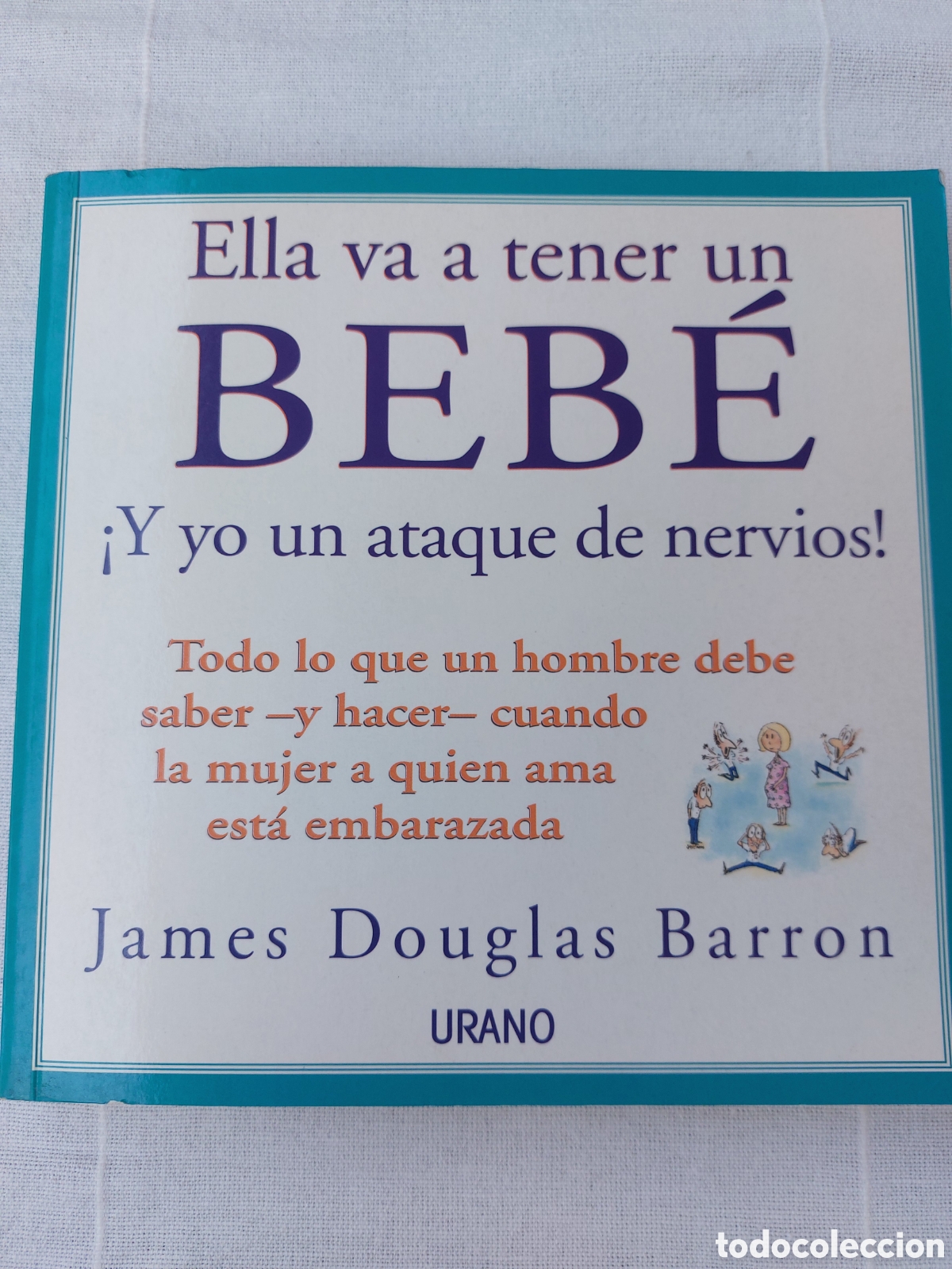 Libros de segunda mano: Ella va a tener un beb&eacute;. James Douglas Barron