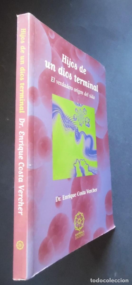 Libros de segunda mano: Hijos de un dios terminal. El verdadero origen del SIDA, por Enrique Costa Vercher. Pseudociencia