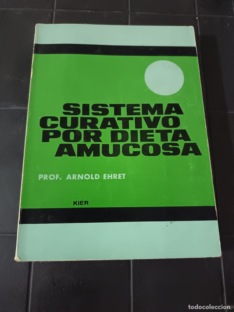 Libros de segunda mano: Sistema Curativo por Dieta Mucosa, Arnold Ehret, Kier
