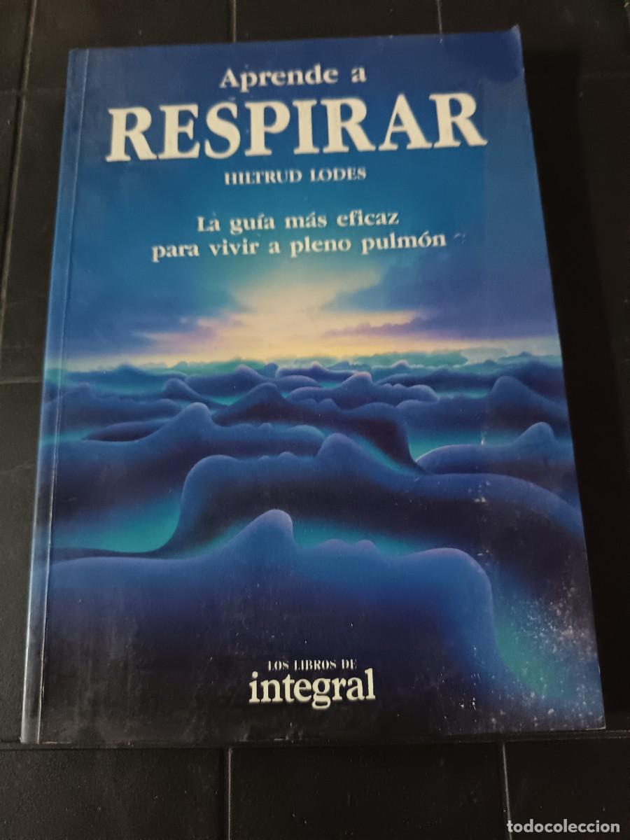 Libros de segunda mano: Aprende a Respirar, Hiltrud Lodes