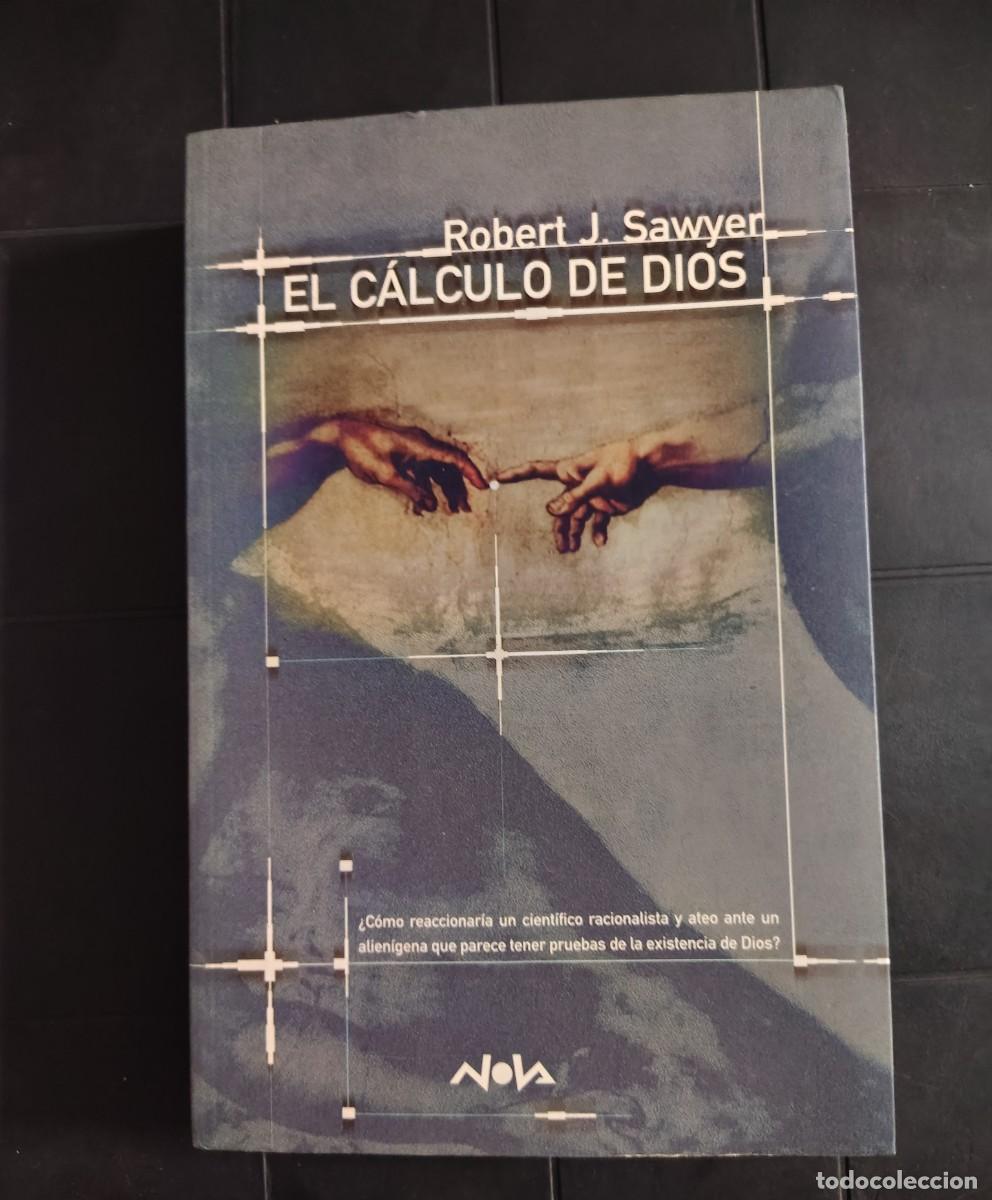 Libros de segunda mano: El C&aacute;lculo De Dios, Robert J. Sawyer