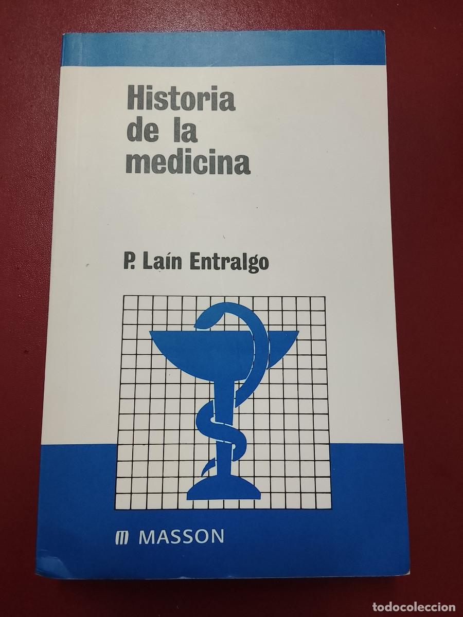 Libros de segunda mano: Pedro La&iacute;n Entralgo: Historia de la medicina (Masson. 2004)