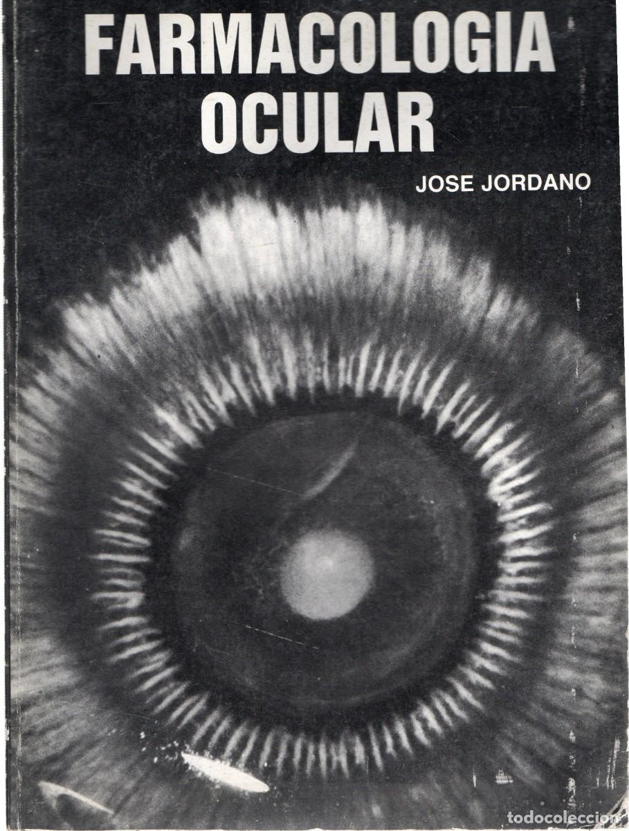 Libros de segunda mano: FARMACOLOGIA OCULAR. JORDANO, JOSE. A-MEDI-1425