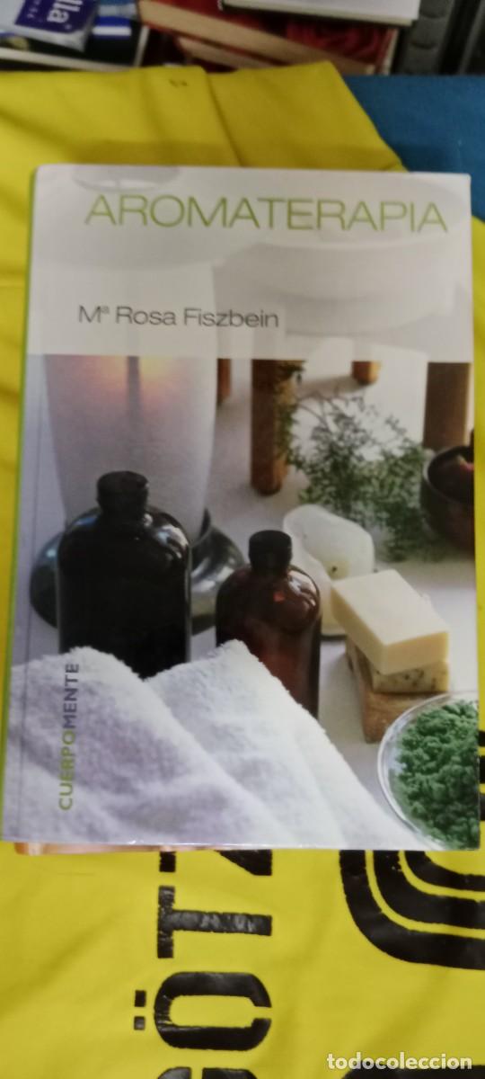 Libros de segunda mano: Aromaterapia, M&ordf; Rosa Fiszbein, LIBRO GG-FCB