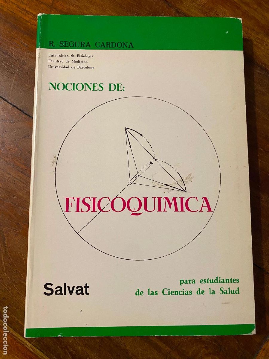 Libri di seconda mano: Nociones de fisicoqu&iacute;mica para estudiantes de las ciencias de la salud - R. Segura Cardona