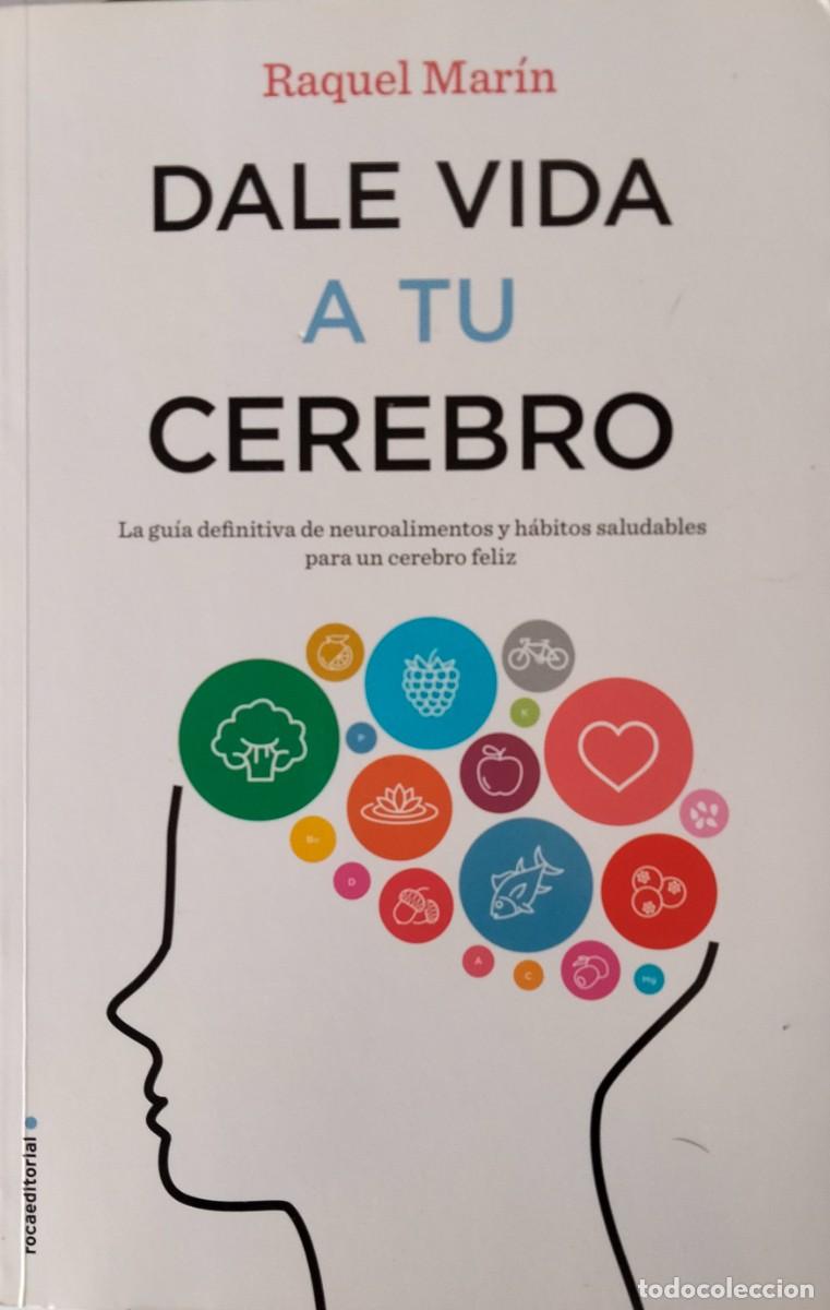 Libros de segunda mano: Raquel Mar&iacute;n-Dale vida a tu cerebro.Roca.2018.