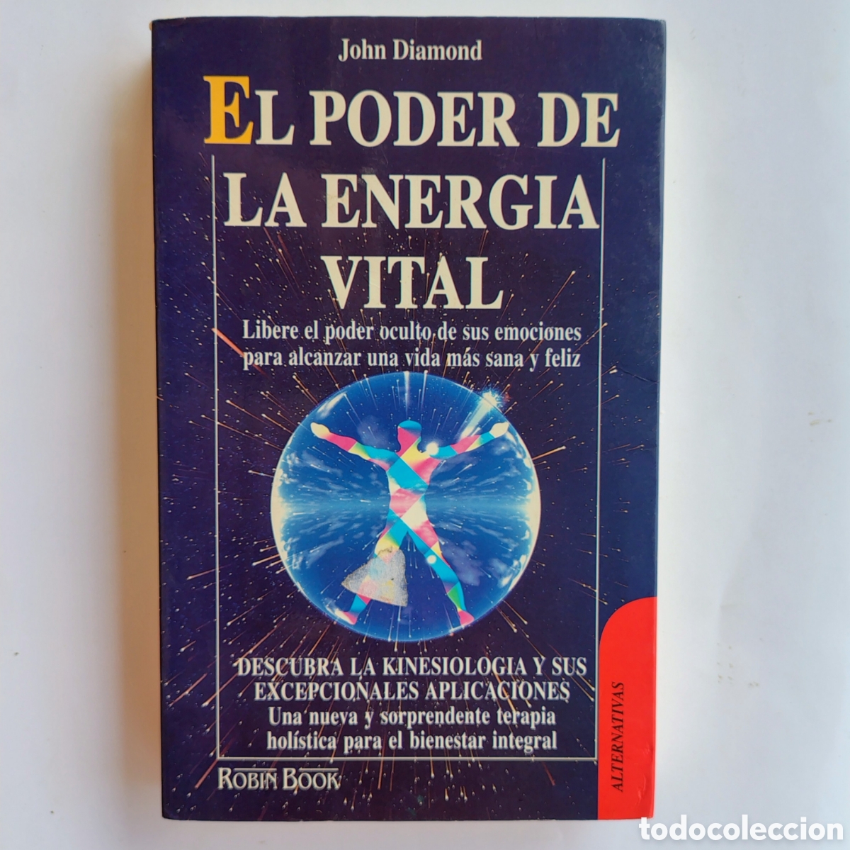 Libros de segunda mano: El poder de la energ&iacute;a vital &ndash; John Diamond | Kinesiolog&iacute;a y bienestar hol&iacute;stico | Robinbook 1996