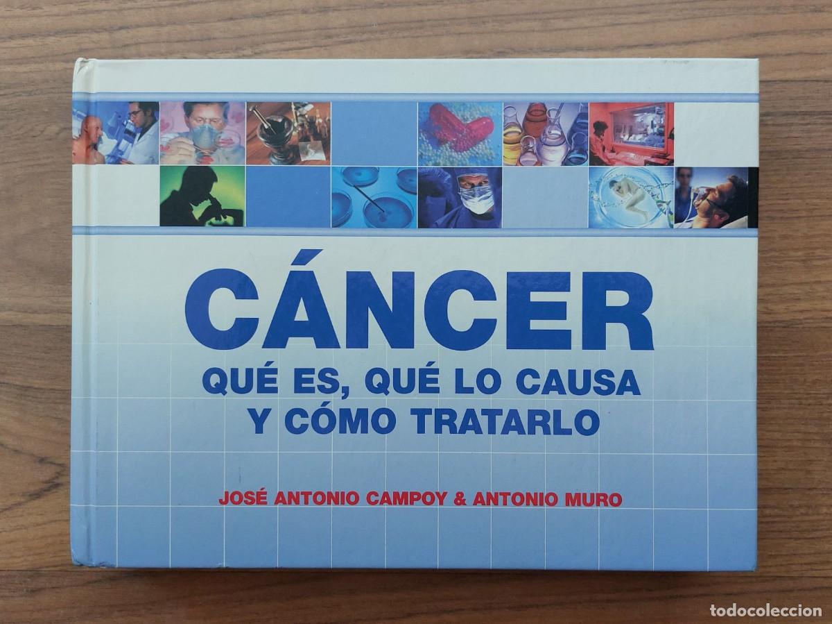 Libros de segunda mano: * C&Aacute;NCER - LIBRO DE JOSE ANTONIO CAMPOY & ANTONIO MURO (NUEVO)