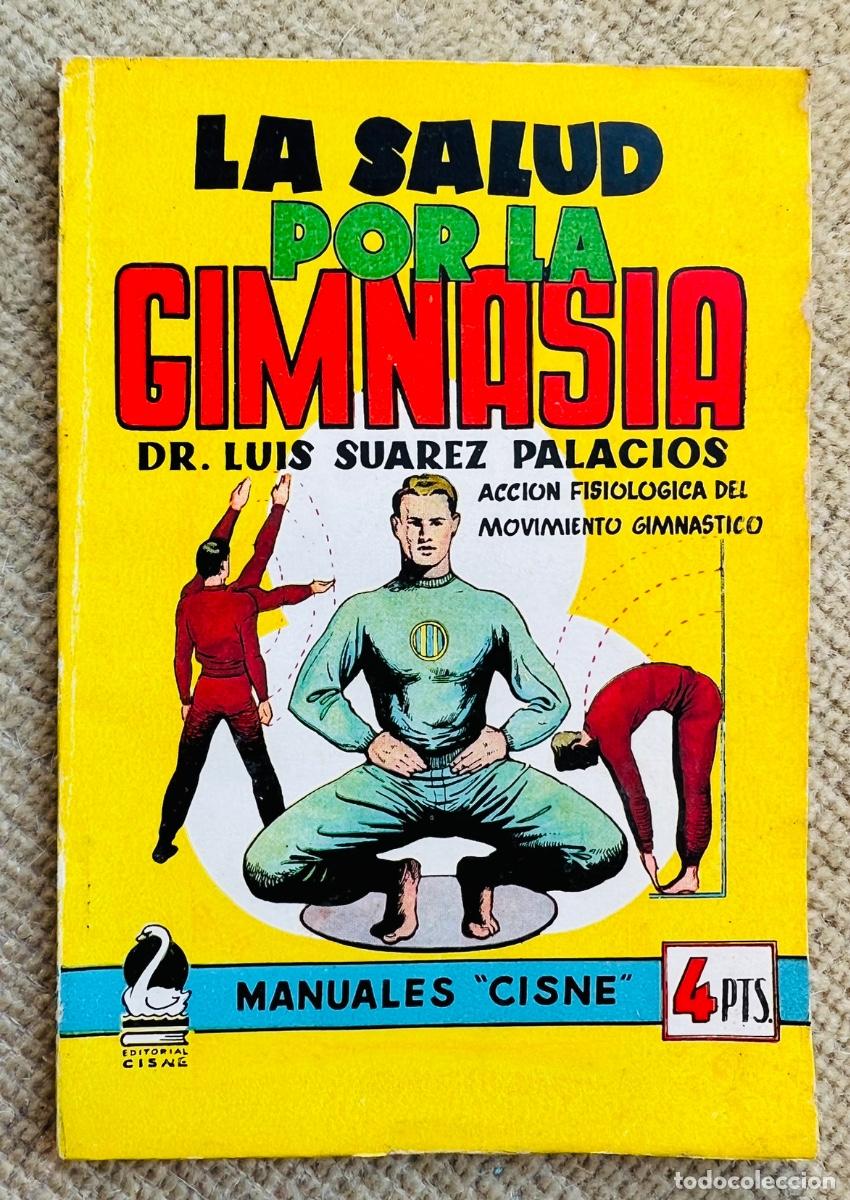 Libros de segunda mano: La salud por la gimnasia -Acci&oacute;n fisiol&oacute;gica del movimiento gimn&aacute;stico - Manuales Cisne - A&ntilde;os 60