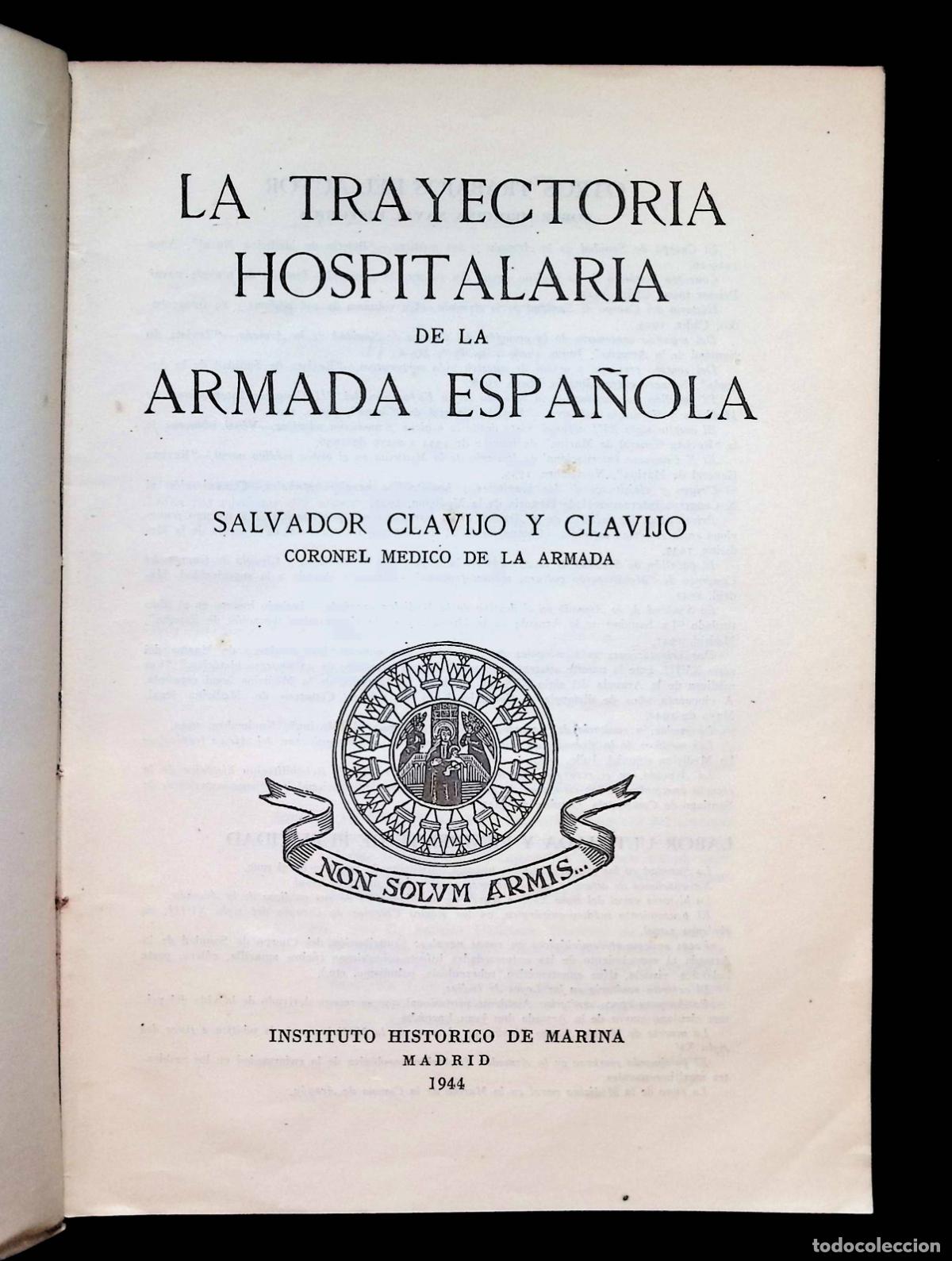 Livres d'occasion: LA TRAYECTORIA HOSPITALARIA DE LA ARMADA ESPA&Ntilde;OLA. - CLAVIJO Y CLAVIJO, Salvador.