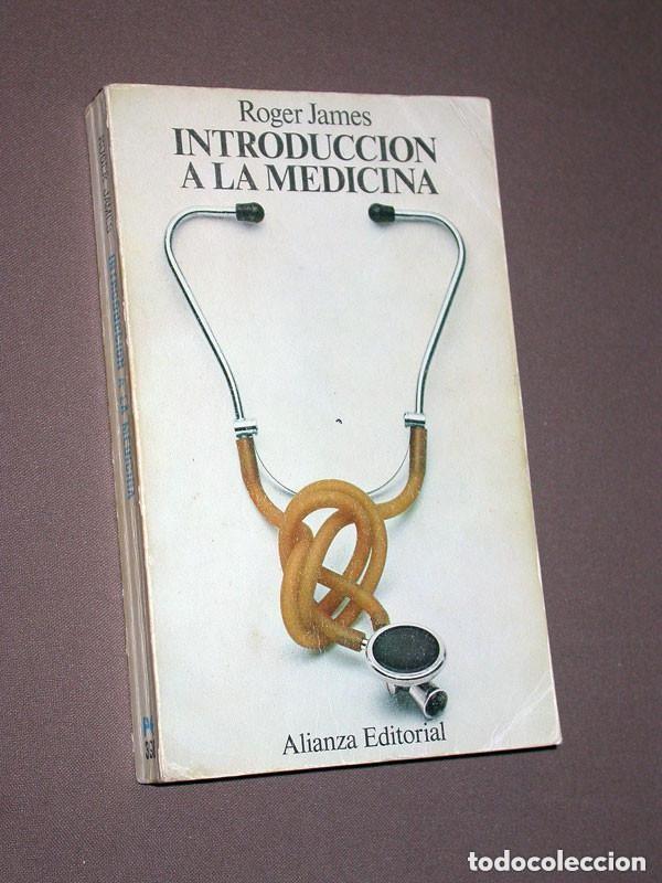 Libros de segunda mano: INTRODUCCI&Oacute;N A LA MEDICINA. Roger JAMES. Traduce Elena ARNEDO SORIANO. Alianza, 1972. +++