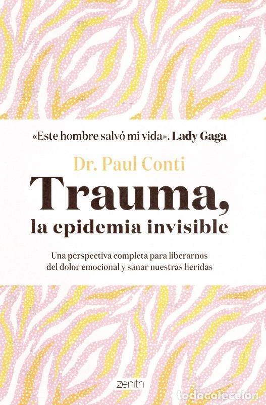 Livres d'occasion: Trauma, la Epidemia Invisible - Dr. Paul Conti - Zenith - Autoayuda y Superaci&oacute;n