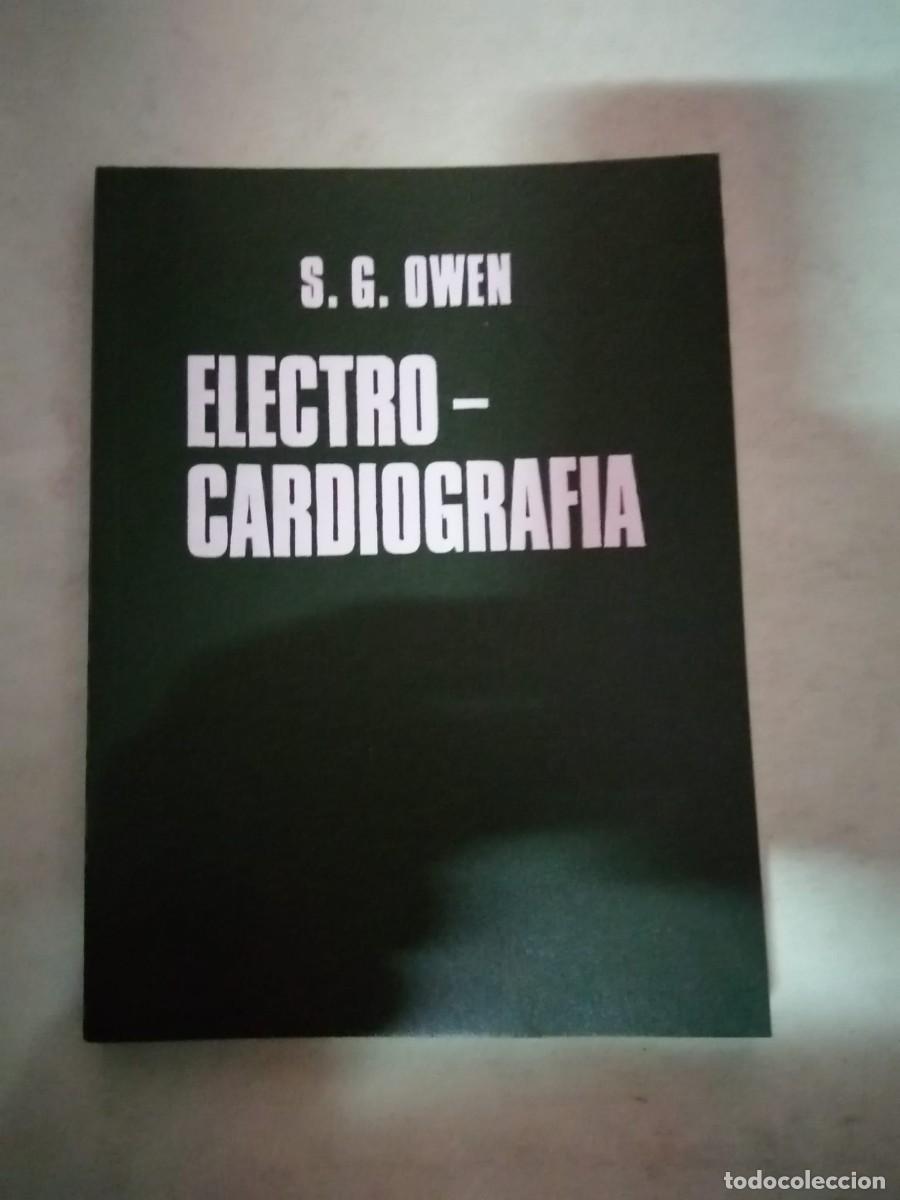 Libros de segunda mano: ELECTRO - CARDIOGRAFIA (S. G. OWEN)