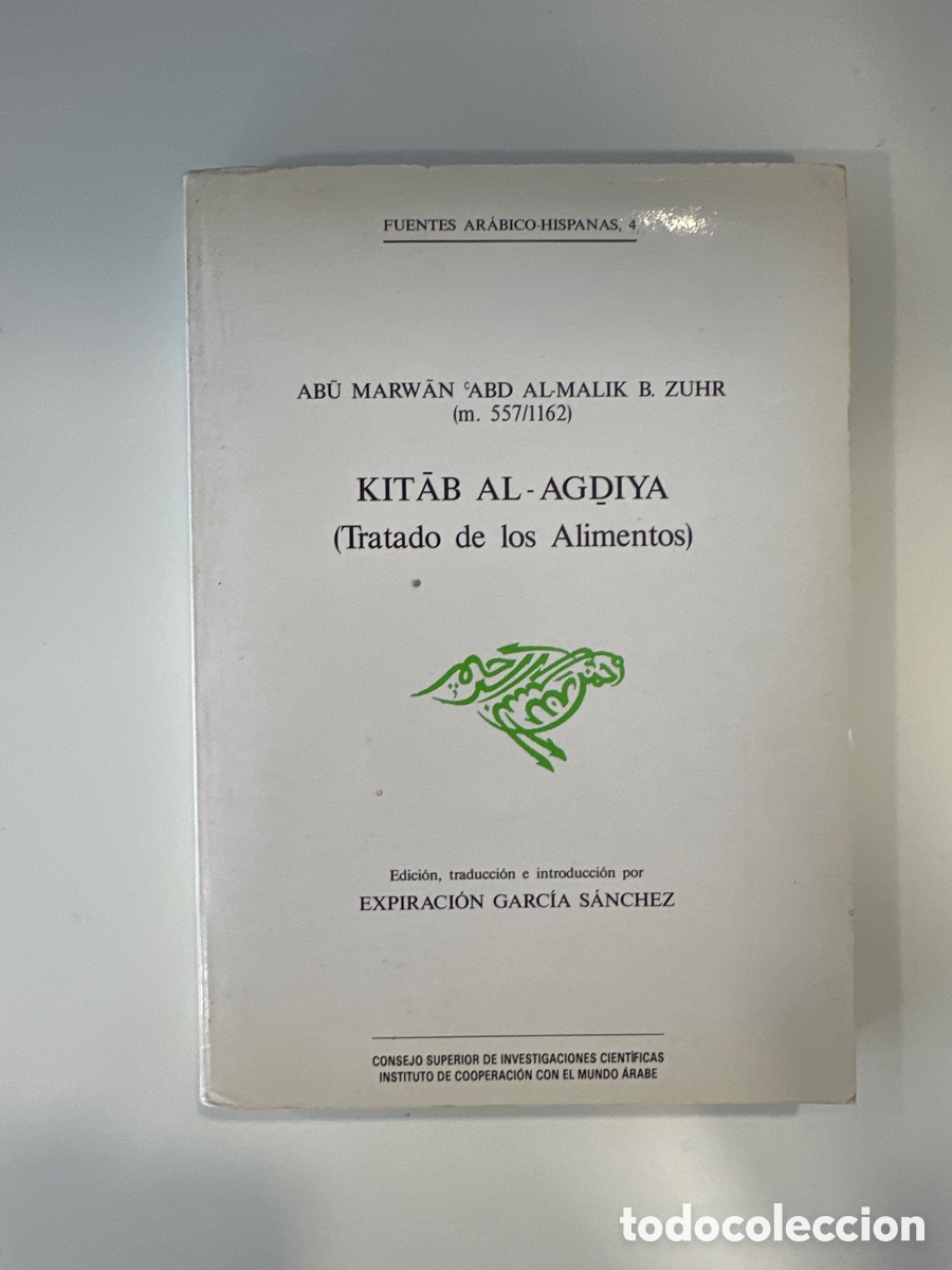 Libros de segunda mano: Kitab al-Agdiya (Tratado de los alimentos) - Ibn Zuhr - CSIC (1992)