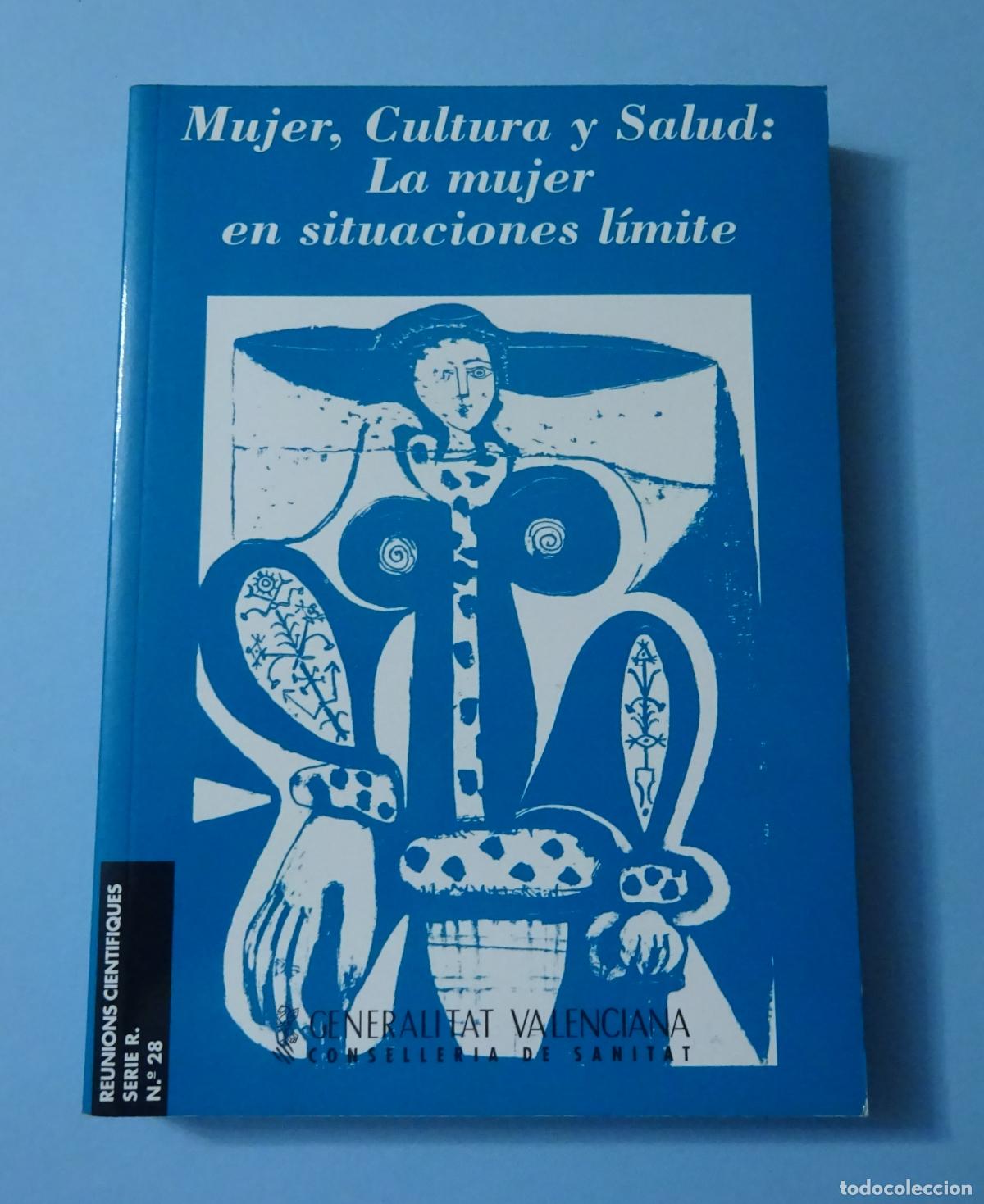 Libros de segunda mano: MUJER, CULTURA Y SALUD. LA MUJER EN SITUACI&Oacute;N L&Iacute;MITE. CURSO UNIDAD SALUD SEXUAL Y REPRODUCTIVA