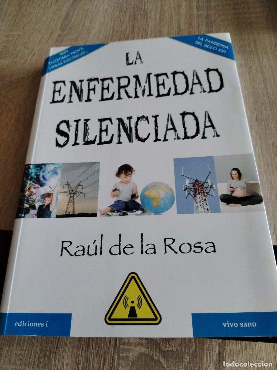 Libros de segunda mano: La enfermedad silenciada- Ra&uacute;l de la Rosa-la pandemia del siglo XXI