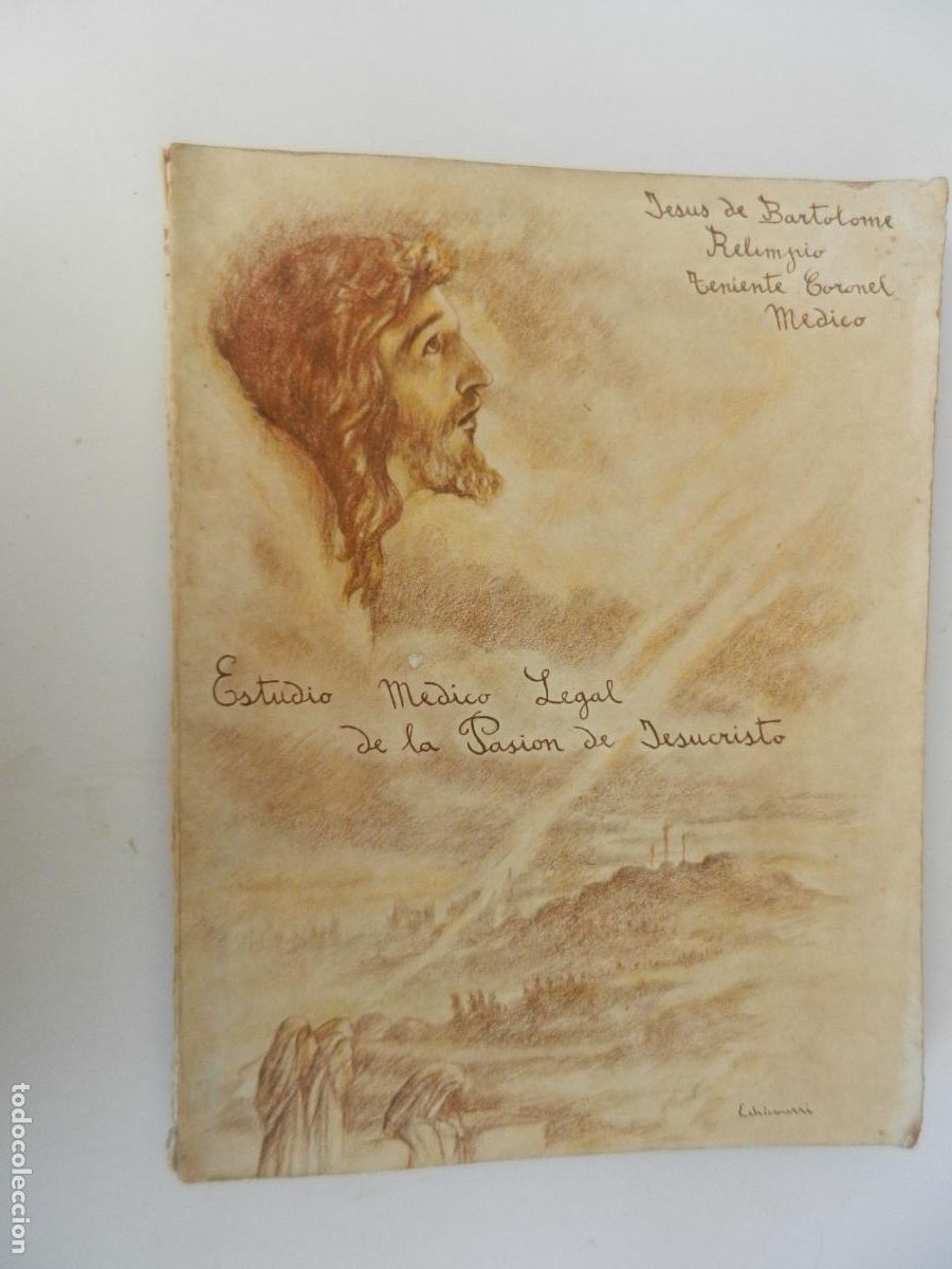 Libros de segunda mano: ESTUDIO M&Eacute;DICO LEGAL DE LA PASI&Oacute;N DE JESUCRISTO-JES&Uacute;S DE BARTOLOME RELIMPIO-EDICIONES FAX 1940 1&ordf; ED