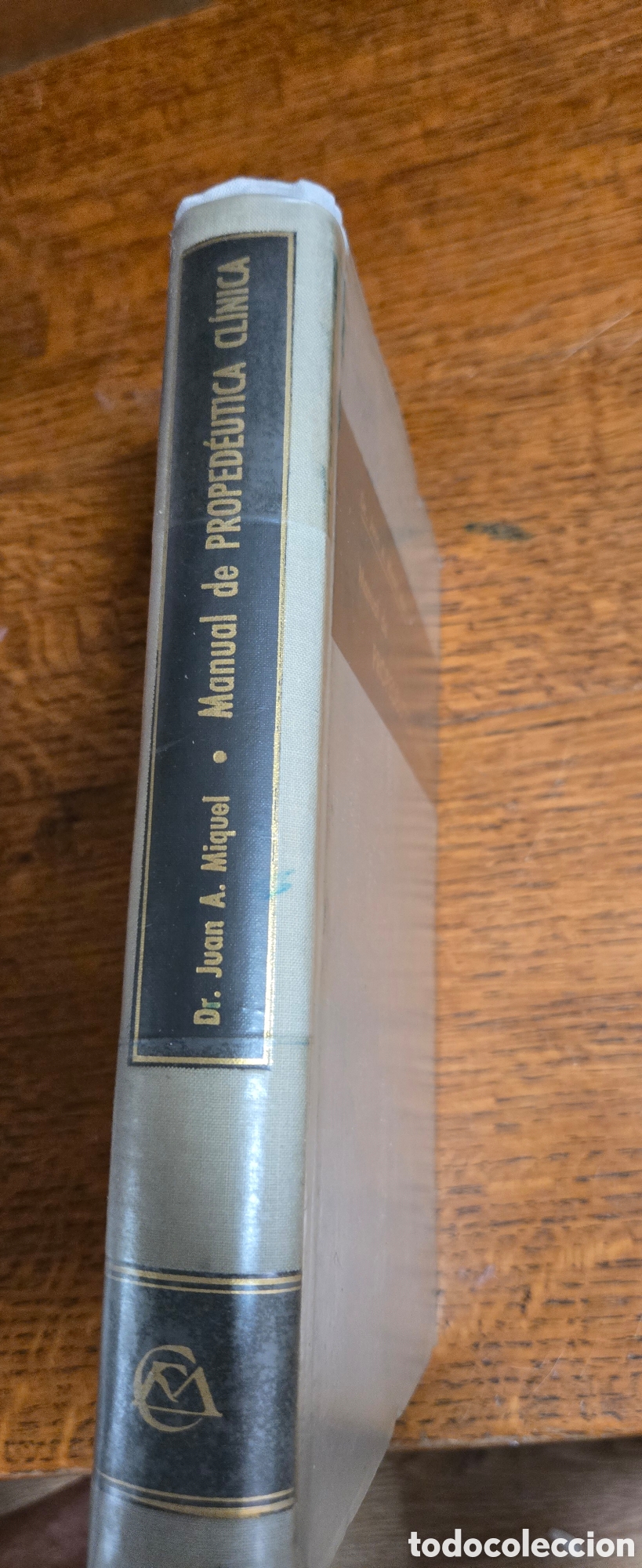 Libros de segunda mano: Manual de Proped&eacute;utica Cl&iacute;nica &ndash; Dr. Juan A. Miquel Mar&iacute; &ndash; 1965 &ndash; Editorial Cient&iacute;fico-M&eacute;dica &ndash; Tapa