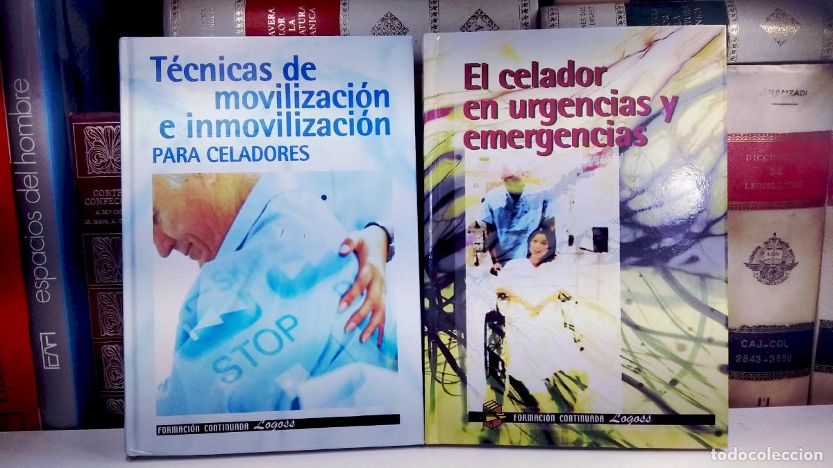 Libros de segunda mano: EL CELADOR EN URGENCIAS Y EMERGENCIAS / T&Eacute;CNICAS DE MOVILIZACI&Oacute;N E INMOVILIZACI&Oacute;N PARA CELADORES.