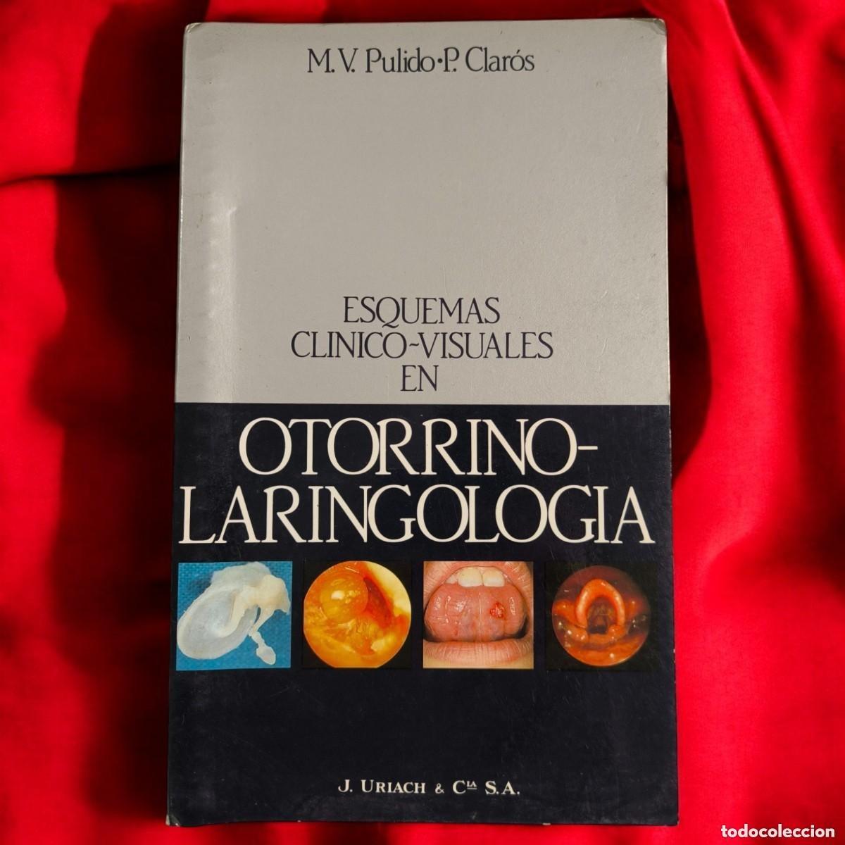 Gebrauchte B&uuml;cher: Esquemas Cl&iacute;nico-Visuales En Otorrinolaringolog&iacute;a &ndash; M. V. Pulido y P. Clar&oacute;s &ndash; J. Uriach & C&iacute;a.