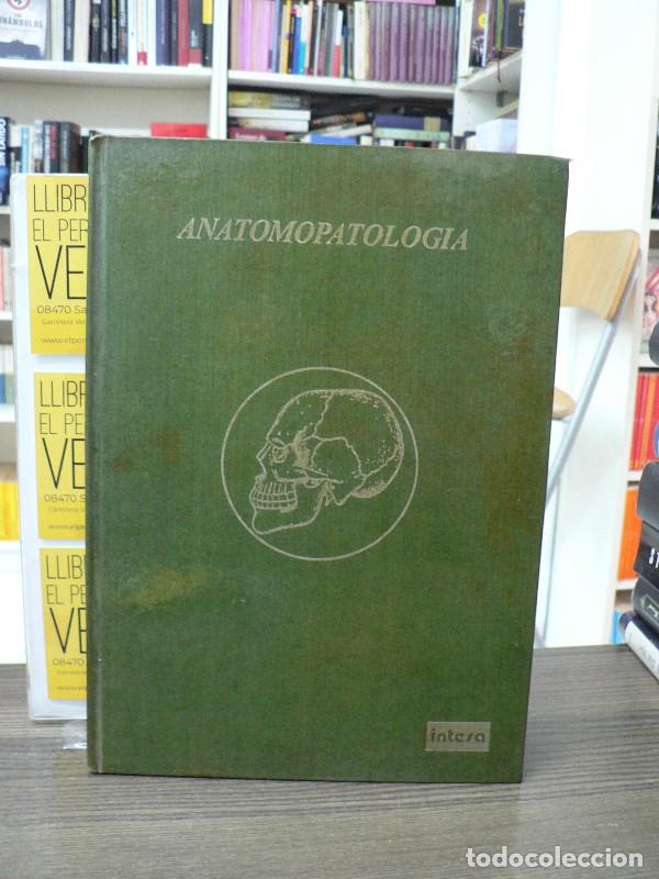 Libros de segunda mano: Anatomopatolog&iacute;a - Editorial Intesa - 1984, 1&ordf; edici&oacute;n