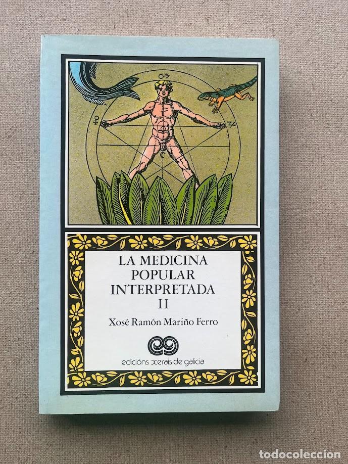 Libros de segunda mano: La medicina popular interpretada II / Xos&eacute; Ram&oacute;n Mari&ntilde;o Ferro /