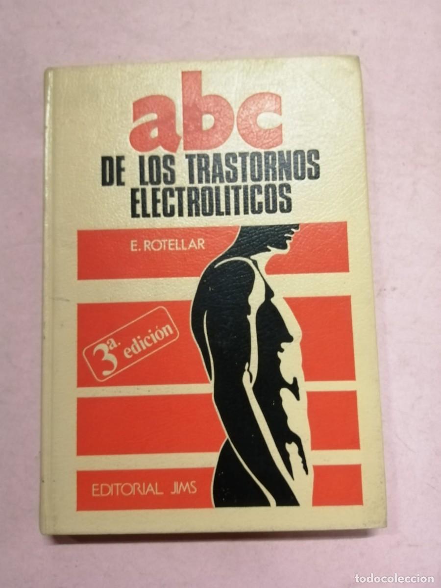 Libros de segunda mano: ABC DE LOS TRASTORNOS ELECTROLITICOS (E. ROTELLAR)