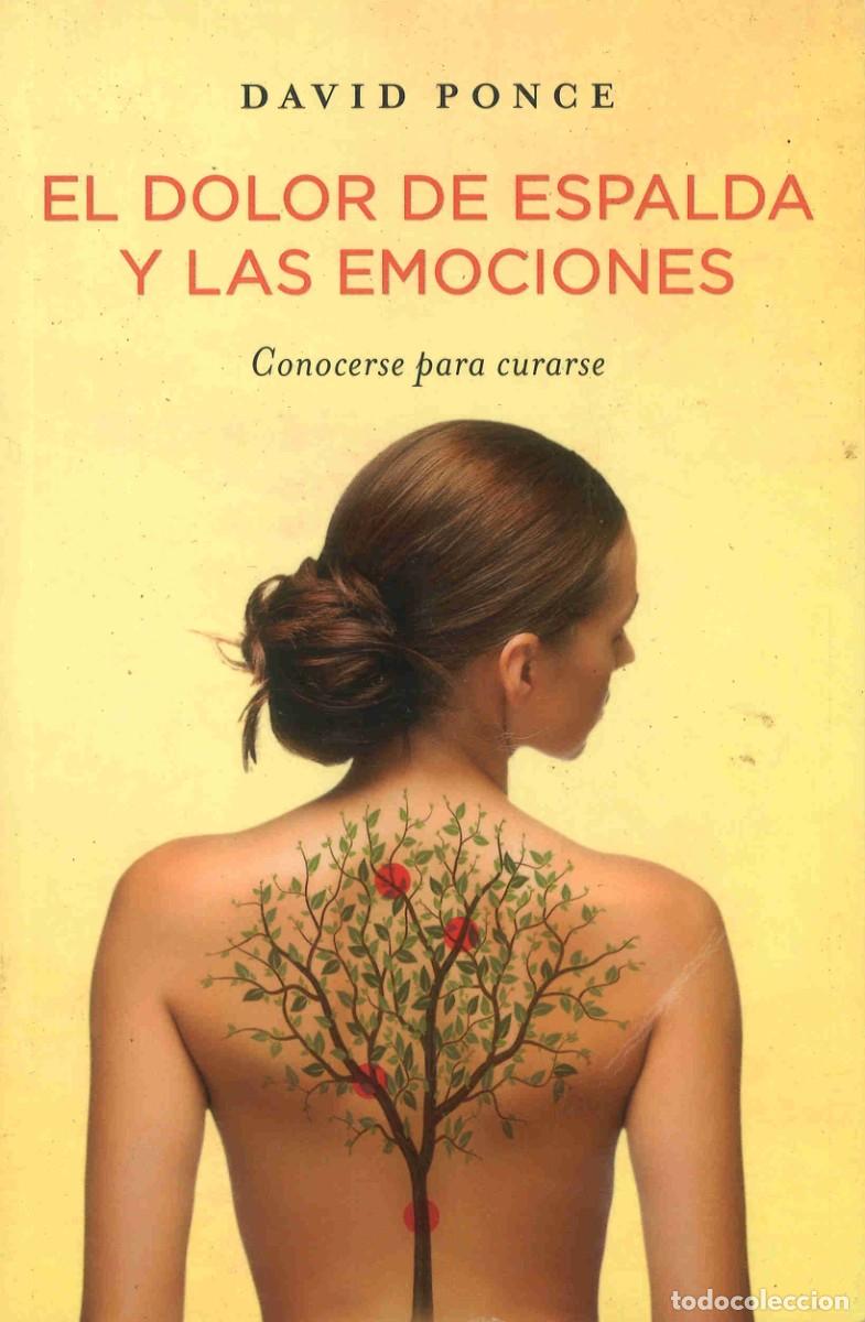 Libros de segunda mano: El dolor de espalda y las emociones. Conocerse para curarse. David Ponce. 2013